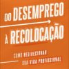 Do desemprego à recolocação