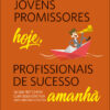 Jovens Promissores Hoje, Profissionais de Sucesso Amanhã