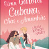 Uma garota cubana, chás e amanhãs