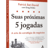 Suas próximas 5 jogadas: a arte da estratégia de negócios