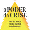 O poder da crise