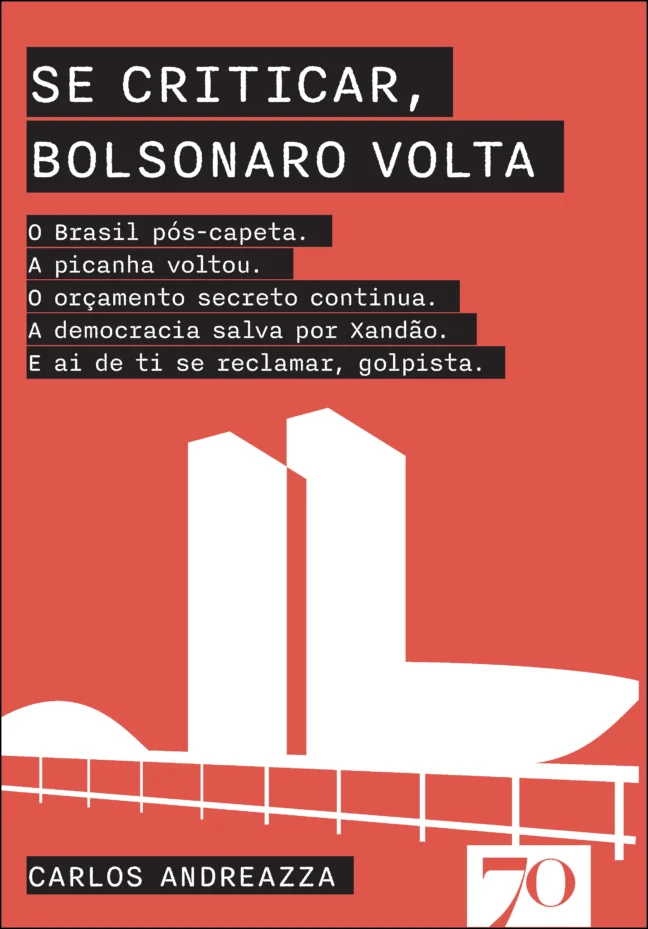 Se criticar, Bolsonaro volta