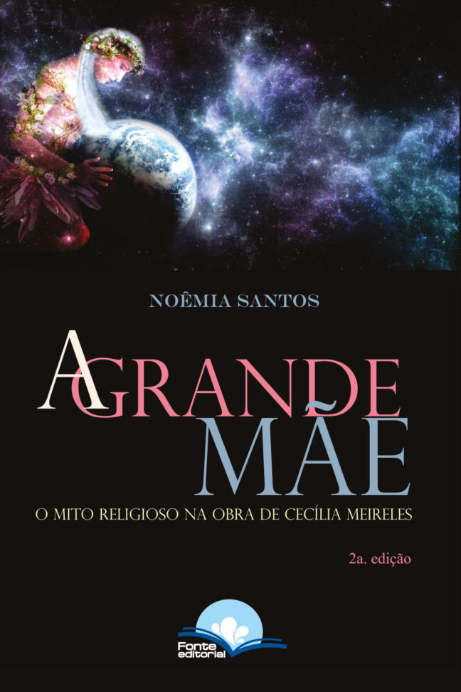 A GRANDE MÃE – O MITO RELIGIOSO NA OBRA DE CECÍLIA MEIRELES