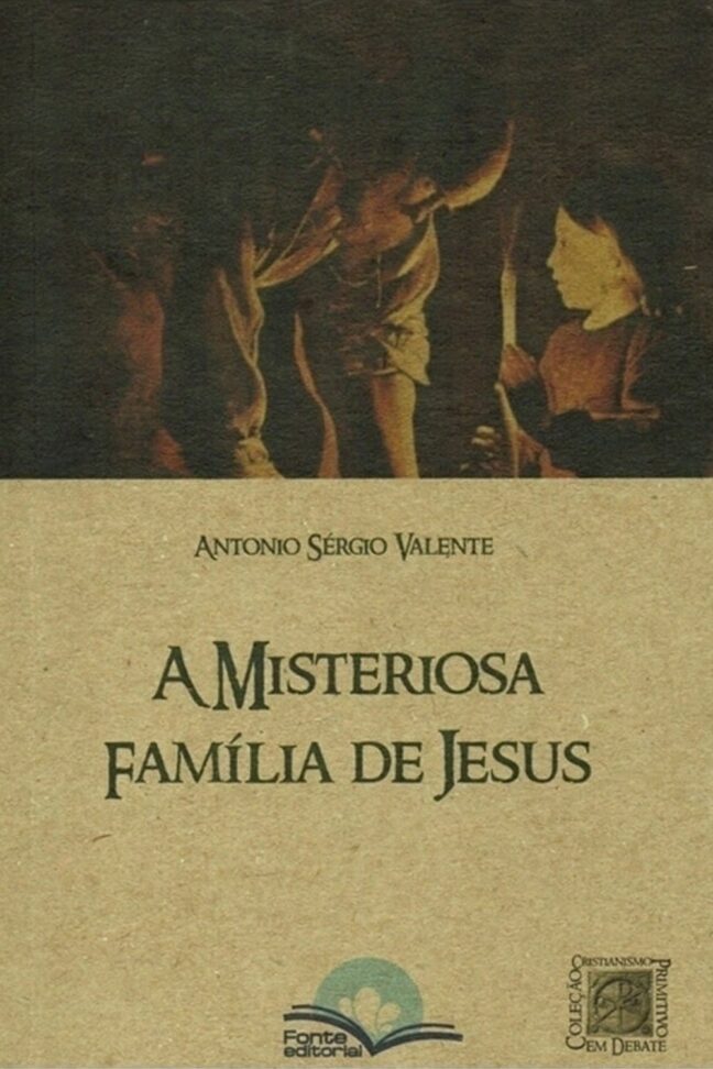 A Misteriosa Família de Jesus