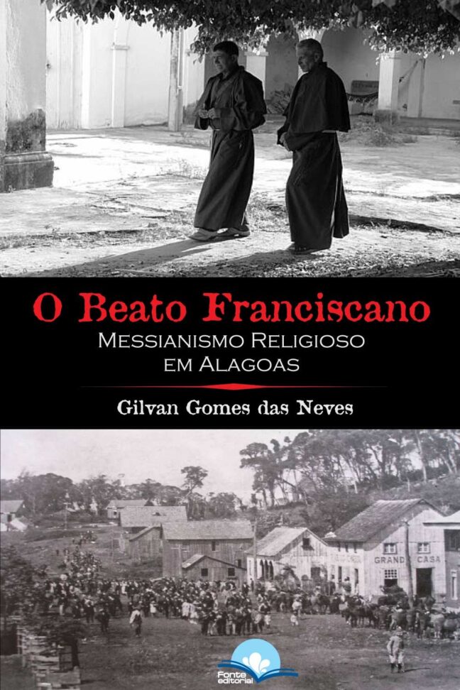 O Beato Franciscano: Messianismo religioso em Alagoas