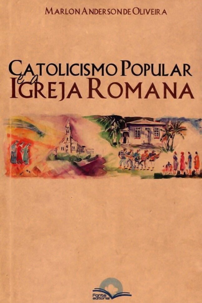 CATOLICISMO POPULAR E A IGREJA ROMANA