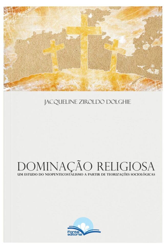 Dominação Religiosa : Um estudo do neopentecostalismo a partir de teorizações sociológicas - Image 3