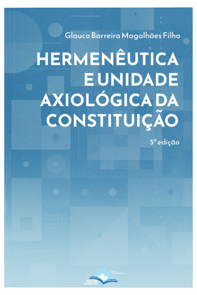 Hermenêutica e Unidade Axiológica da Constituição - Image 3