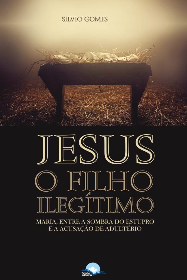 Jesus o Filho Ilegítimo