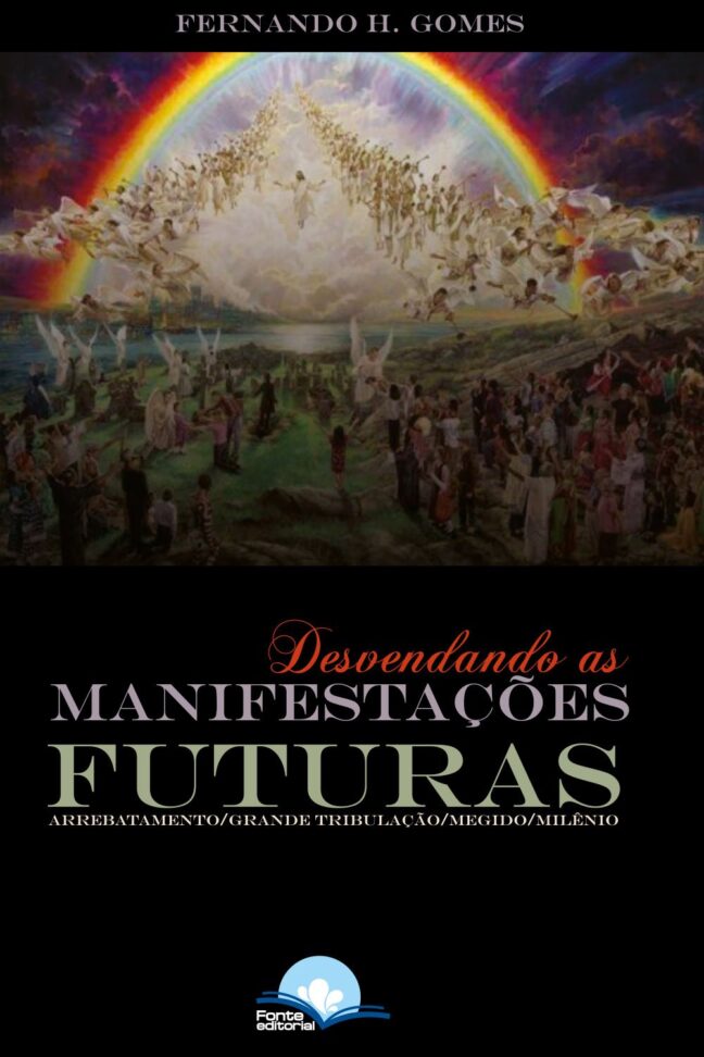 Desvendando as Manifestações Futuras: Arrebatamento, grande tribulação, megido, milênio