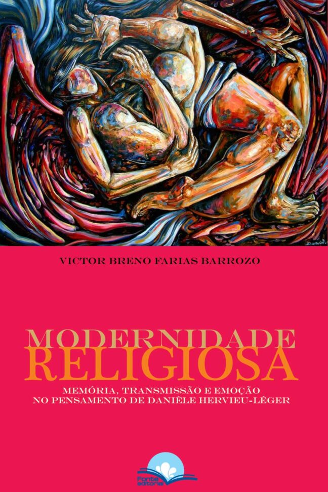 Modernidade Religiosa: Memória, transmissão e emoção no pensamento de Danièle Hervieu-Léger