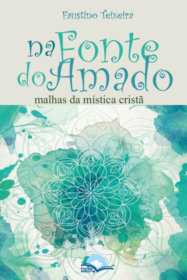 Na Fonte do Amado: Malhas da mística cristã