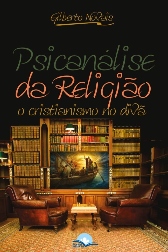 Psicanálise da Religião: O cristianismo no divã