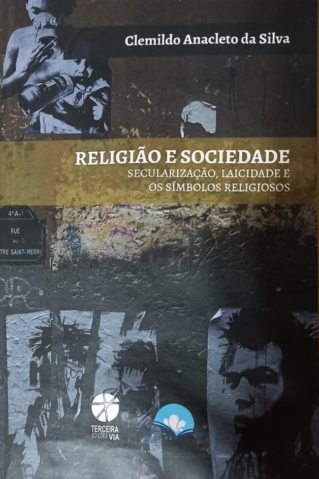 Religião e Sociedade: Secularização, laicidade e os símbolos religiosos