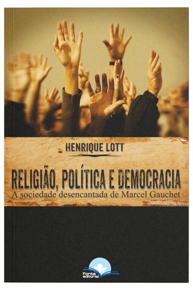 Religião, Política e Democracia: A sociedade desencantada de Marcel Gauchet - Image 3