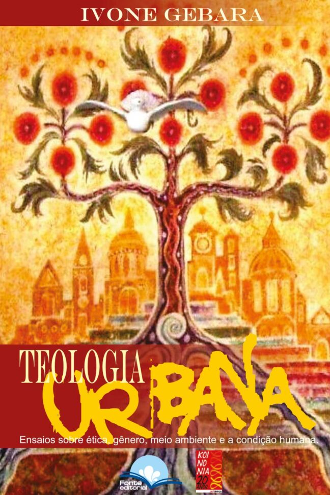 Teologia Urbana: Ensaios sobre ética, gênero, meio ambiente e a condição humana
