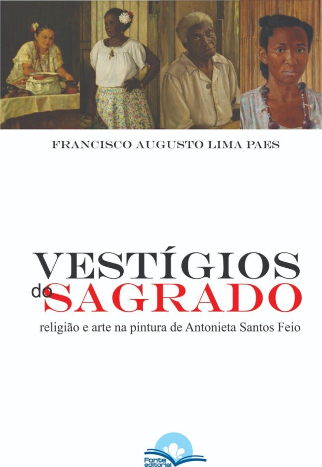 Vestígios do Sagrado: Religião e arte na pintura de Antonieta Santos Feio