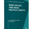 Redes sociais, fake news, política e direito - Image 2