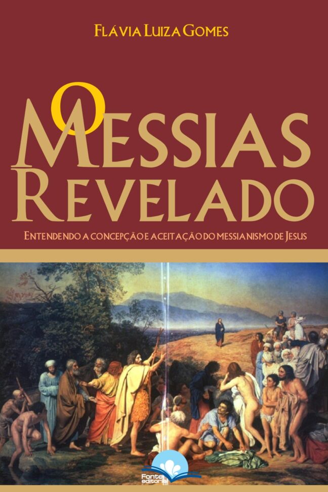 O Messias Revelado: entendendo a concepção e aceitação messiânica