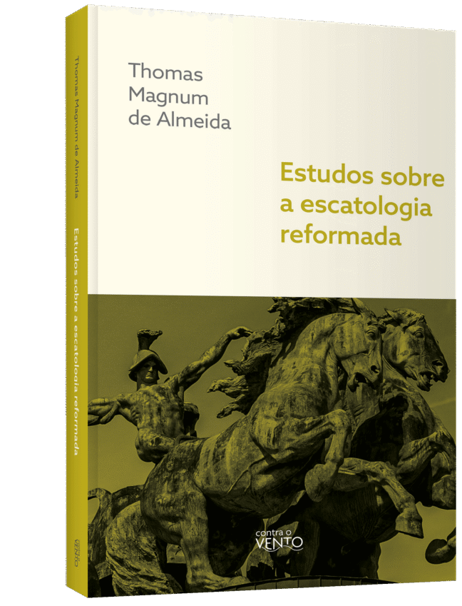 Estudos sobre a escatologia reformada - Imagem 2