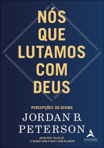 Nós que lutamos com Deus