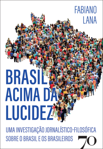 Brasil acima da lucidez