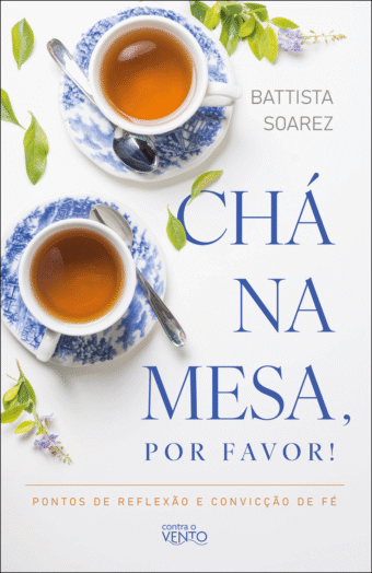 Chá na mesa, por favor!