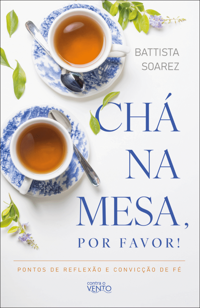 Chá na mesa, por favor!