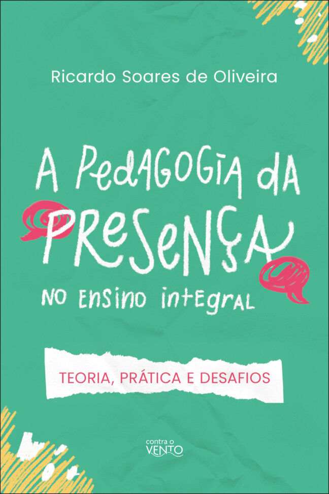 A pedagogia da presença no ensino integral