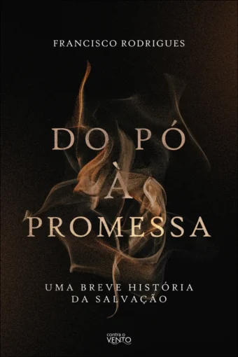 Do pó à promessa