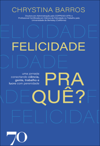 Felicidade pra quê?