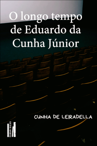 O longo tempo de Eduardo da Cunha Júnior