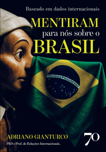 Mentiram para nós sobre o Brasil