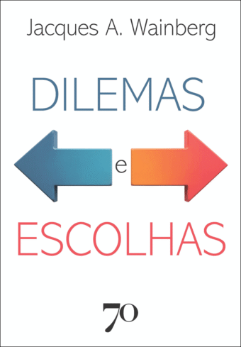 Dilemas e escolhas