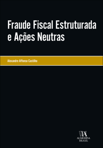 Fraude fiscal estruturada e ações neutras