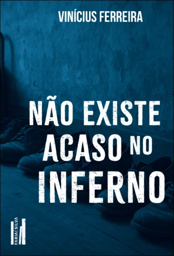 Não Existe Acaso no Inferno