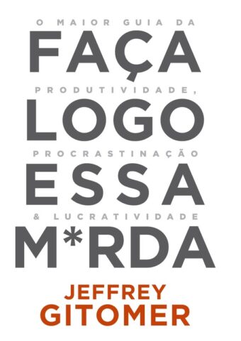 Faça Logo Essa Merda