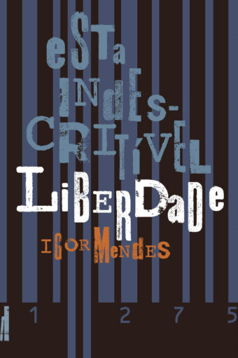 Esta indescritível liberdade