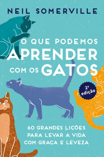 O que podemos aprender com os gatos - 2a edição