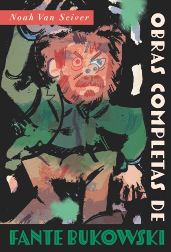 Fante Bukowski. Obras completas