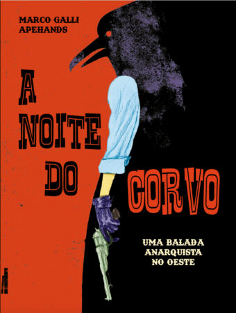 A noite do Corvo - Uma balada anarquista no Oeste