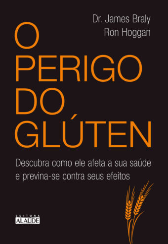 O perigo do glúten