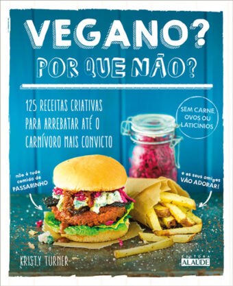 Vegano? Por que não?