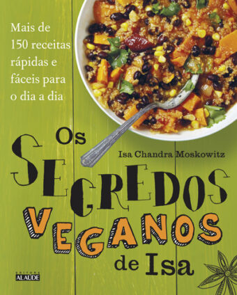Os segredos veganos de Isa