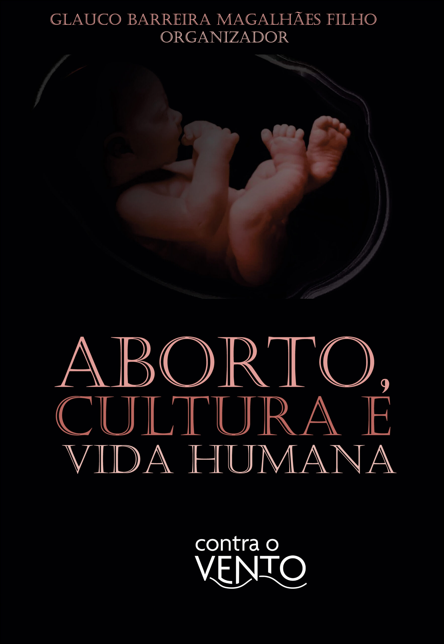 Aborto, Cultura e Vida Humana