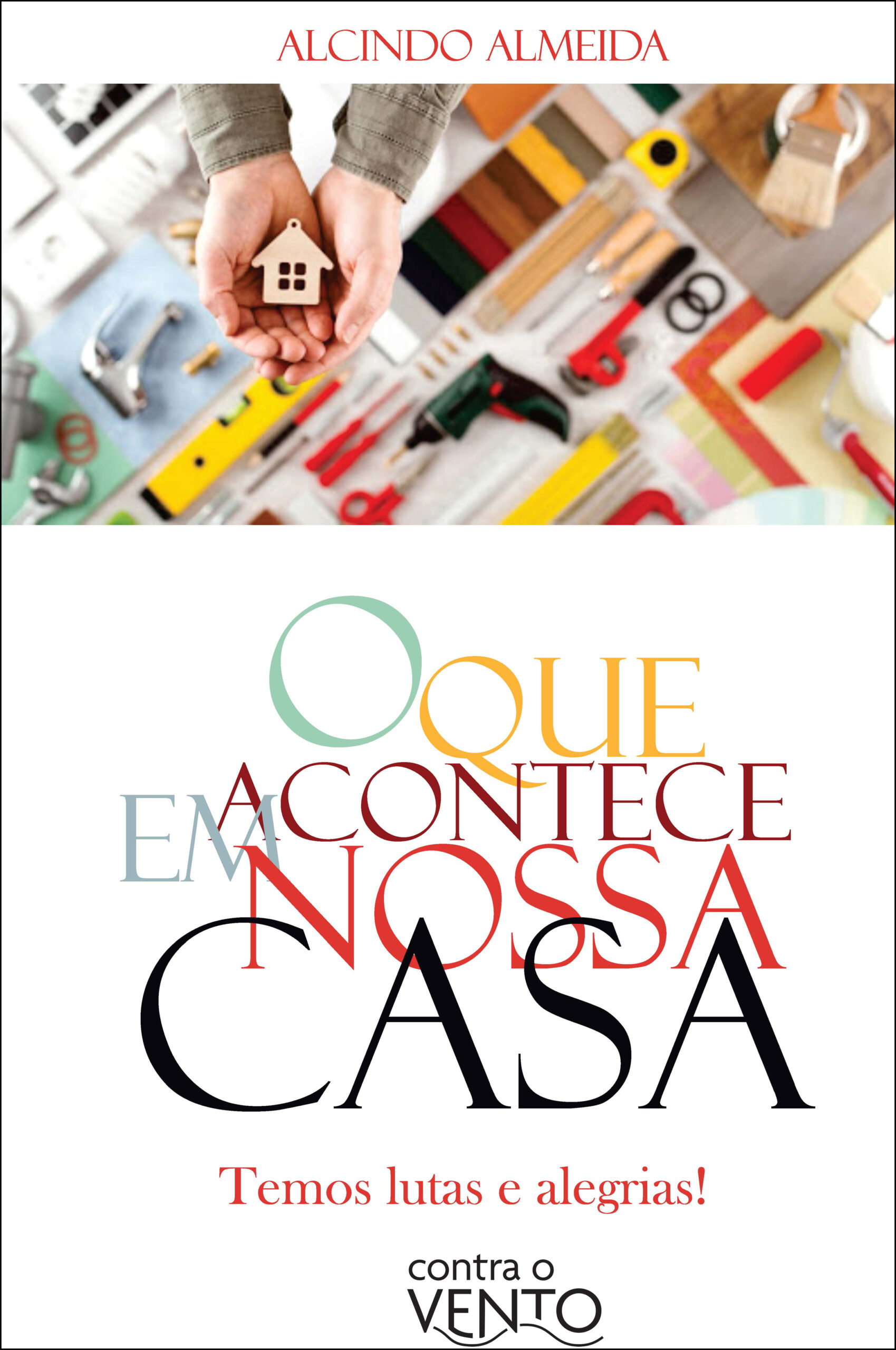 O que acontece em nossa casa