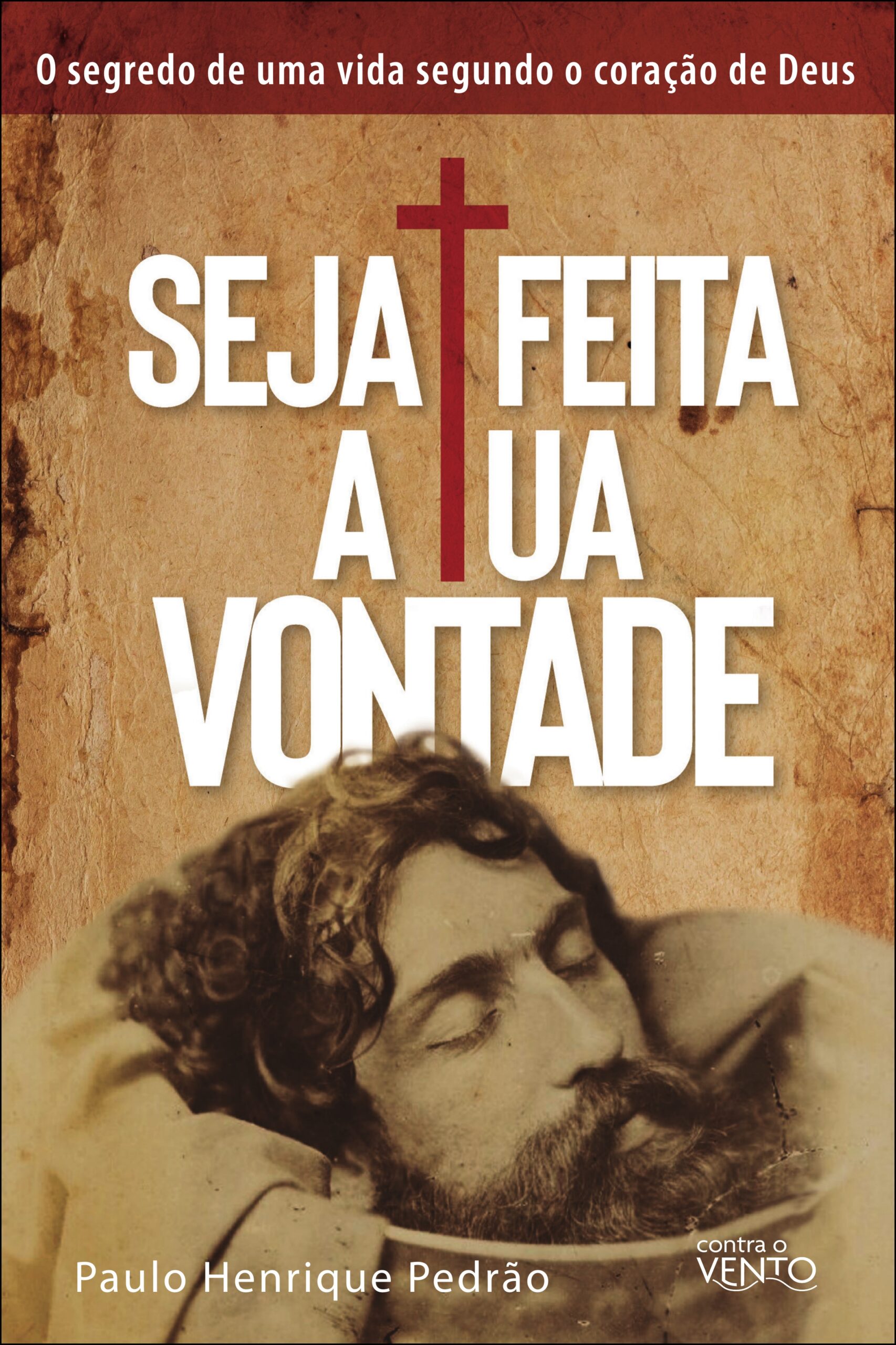 Seja feita a tua vontade
