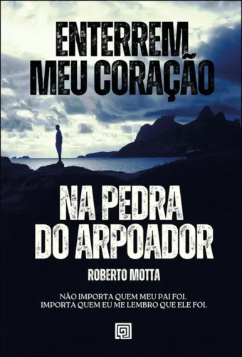 Enterrem Meu Coração na Pedra do Arpoador